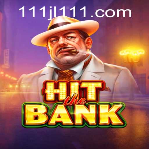 Unveiling the Intrigue of HitTheBank: The Game That Redefines Strategy with JL111